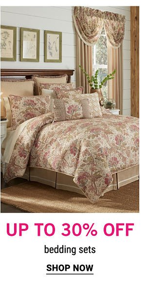 Up to 30% off bedding sets. Shop Now.