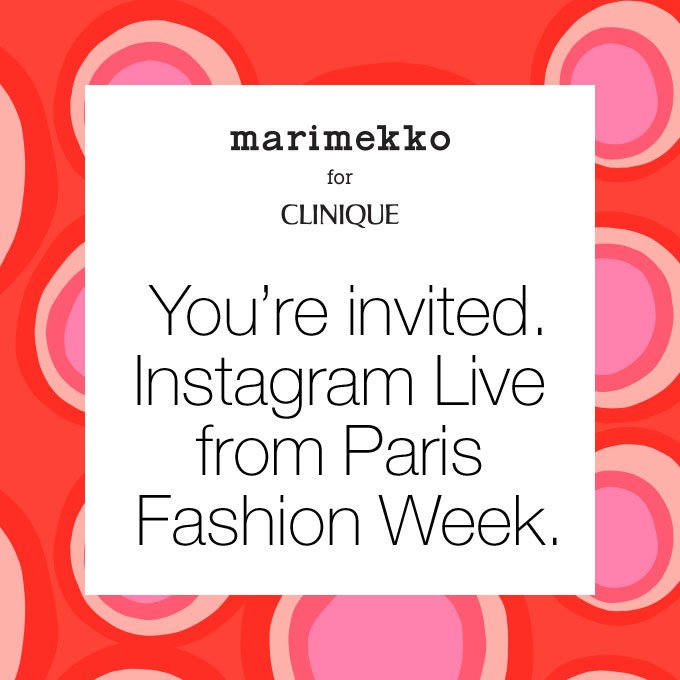 marimekko for Clinique You’re invited.Instagram Livefrom Paris Fashion Week.Tune in to @Clinique on Instagram Sunday, March 4. Watch our livestream of Clinique Colour Pro Matin Maulawizada as he creates the look for the Marimekko Fall/Winter 2018 Presentation. Meet the star of the show. Marimekko for CliniquePop Splash™ Lip Gloss + Hydration.New hydrating gloss is all shine, no stick.Follow along on Instagram.@clinique#marimekkoforclinique