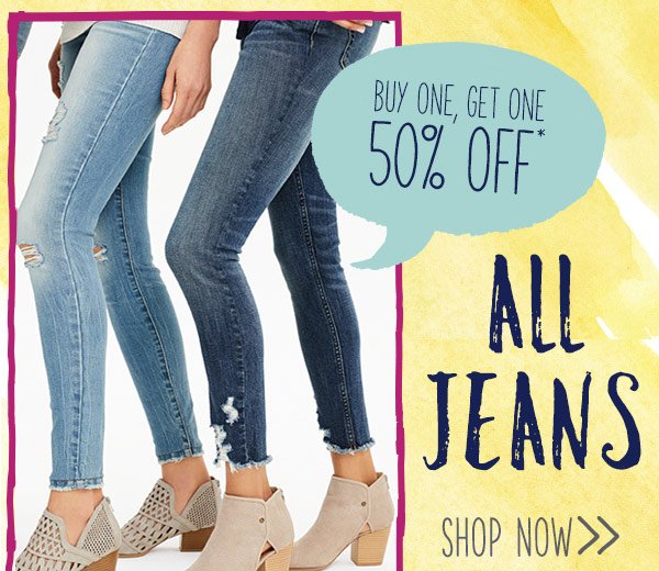 Buy one, get one 50% off* All jeans. Shop now