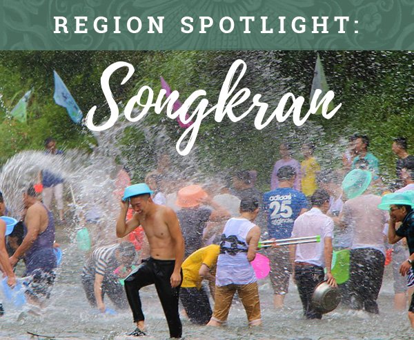 REGION SPOTLIGHT: | Songkran