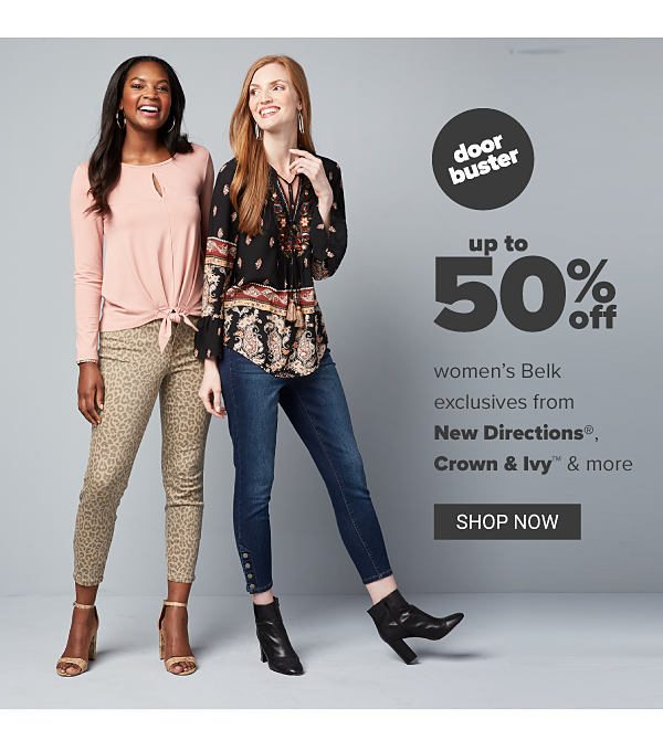 up to 50% off Belk Exclusive Brands New Directions, Crown & Ivy and more - Shop Now