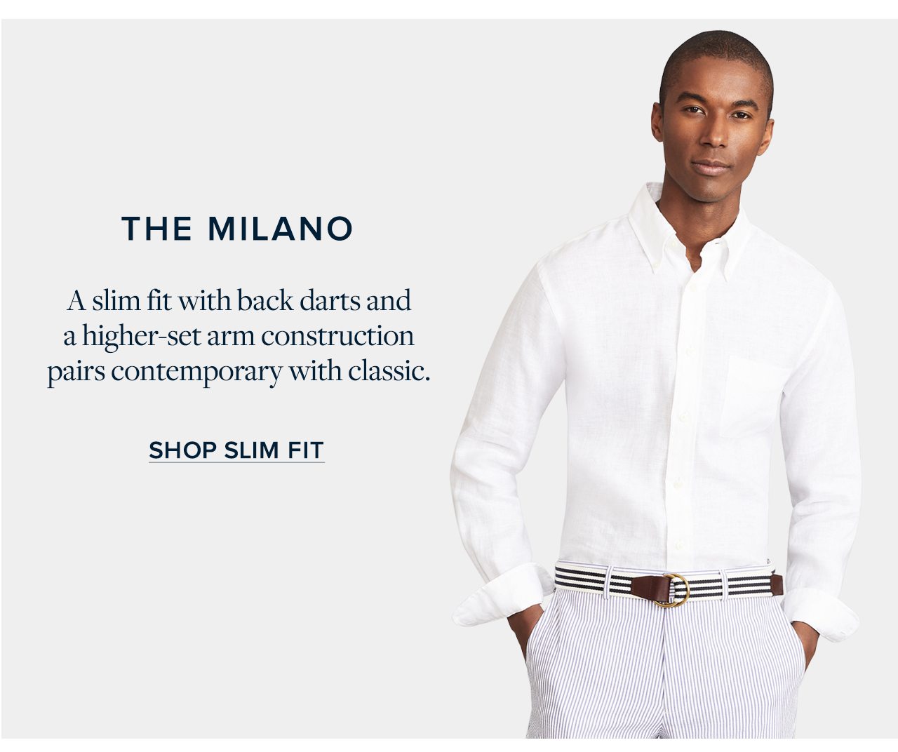 The Milano A Slim fit with back darts and a higher-set arm construction pairs contemporary with classic. Shop Slim Fit.