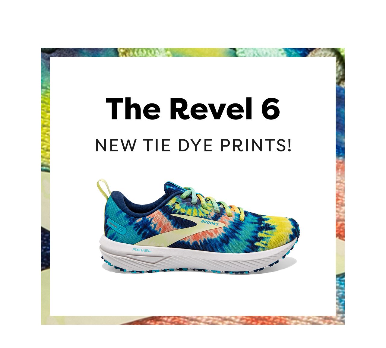 The Revel 6 - NEW TIE DYE PRINTS!