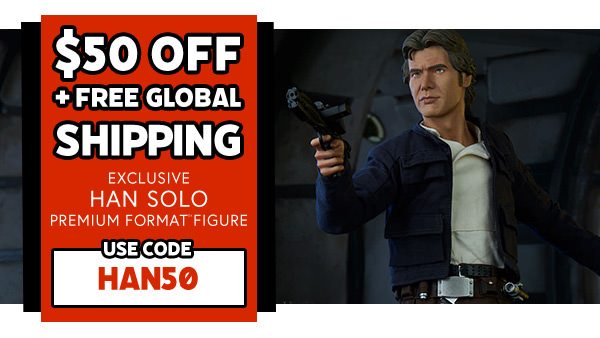 $50.00 OFF & FREE GLOBAL SHIPPING! - Exclusive Han Solo Premium Format Figure - USE CODE: HAN50