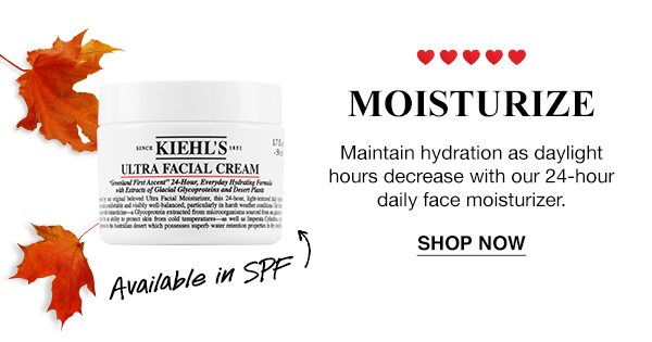 MOISTURIZE - Maintain hydration as daylight hours decrease with our 24-hour daily face moisturizer. - SHOP NOW - Available in SPF