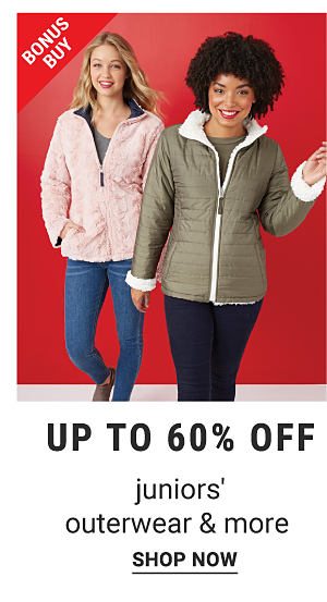 Bonus Buy. Up to 60% off juniors' outerwear & more. Shop now.