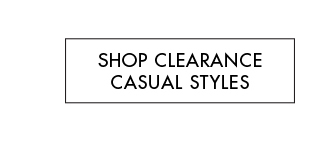 SHOP CLEARANCE CASUAL STYLES