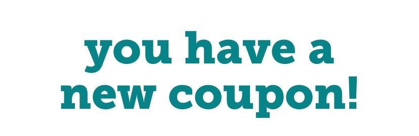 you have a new coupon!