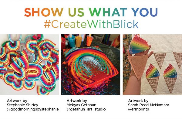 Show Us What You #CreateWithBlick