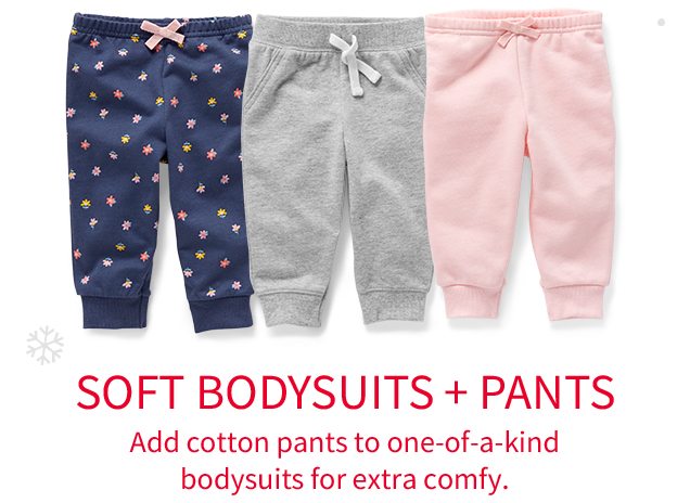 SOFT BODYSUITS + PANTS | Add cotton pants to one-of-a-kind bodysuits for extra comfy.