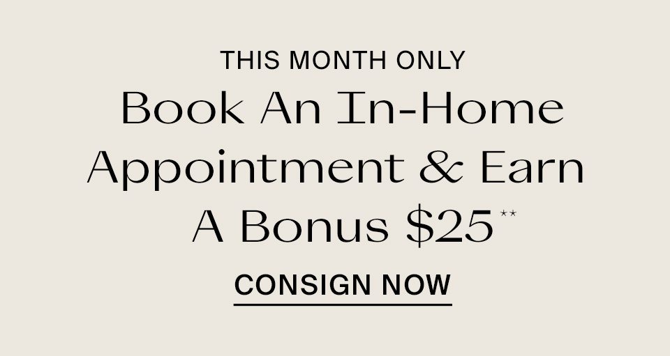 Book An In-Home Appointment & Earn A Bonus $25**