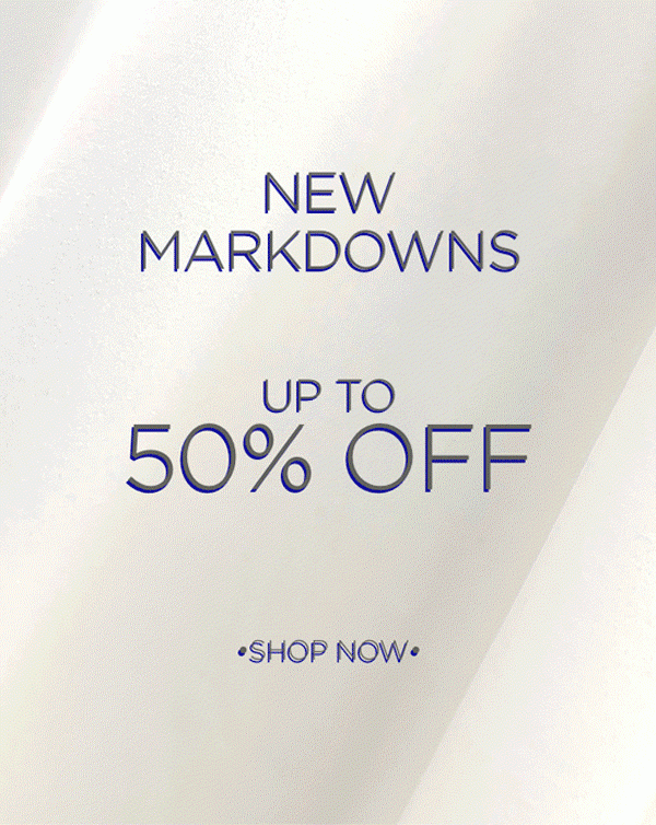 New Markdown upto 50% OFF
