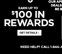 Earn Up to $100 in Rewards. Get Details