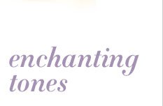 Enchanting Tones