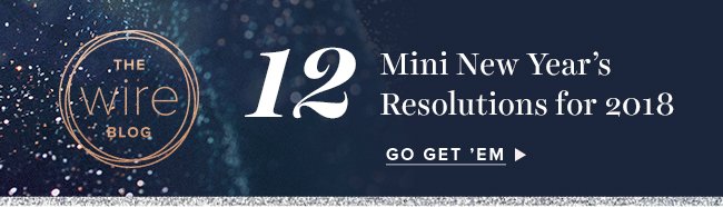 On the blog: 12 mini New Year’s resolutions for 2018.