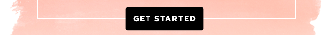 GET STARTED