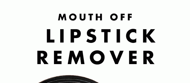 Mouth Off Lipstick Remover