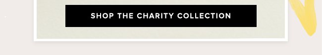 Shop the entire Charity By Design Collection and discover more charitable styles. 