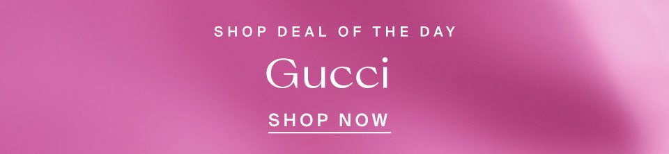 Deal Of The Day: Gucci