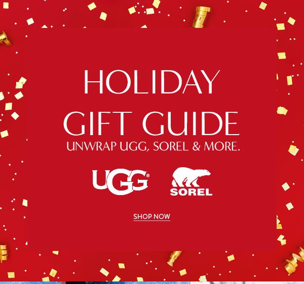 Holiday Gift Guide - Unwrap UGG, Sorel & More.