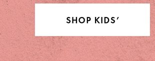 SHOP KIDS’