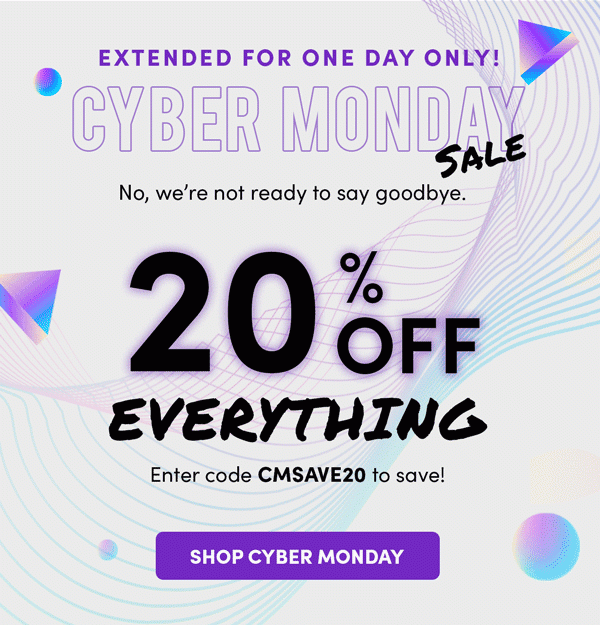 Cyber Monday Extended Sale | Start Shopping