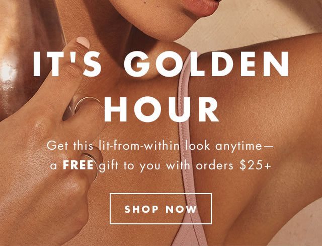 It's Golden Hour. Shop Now