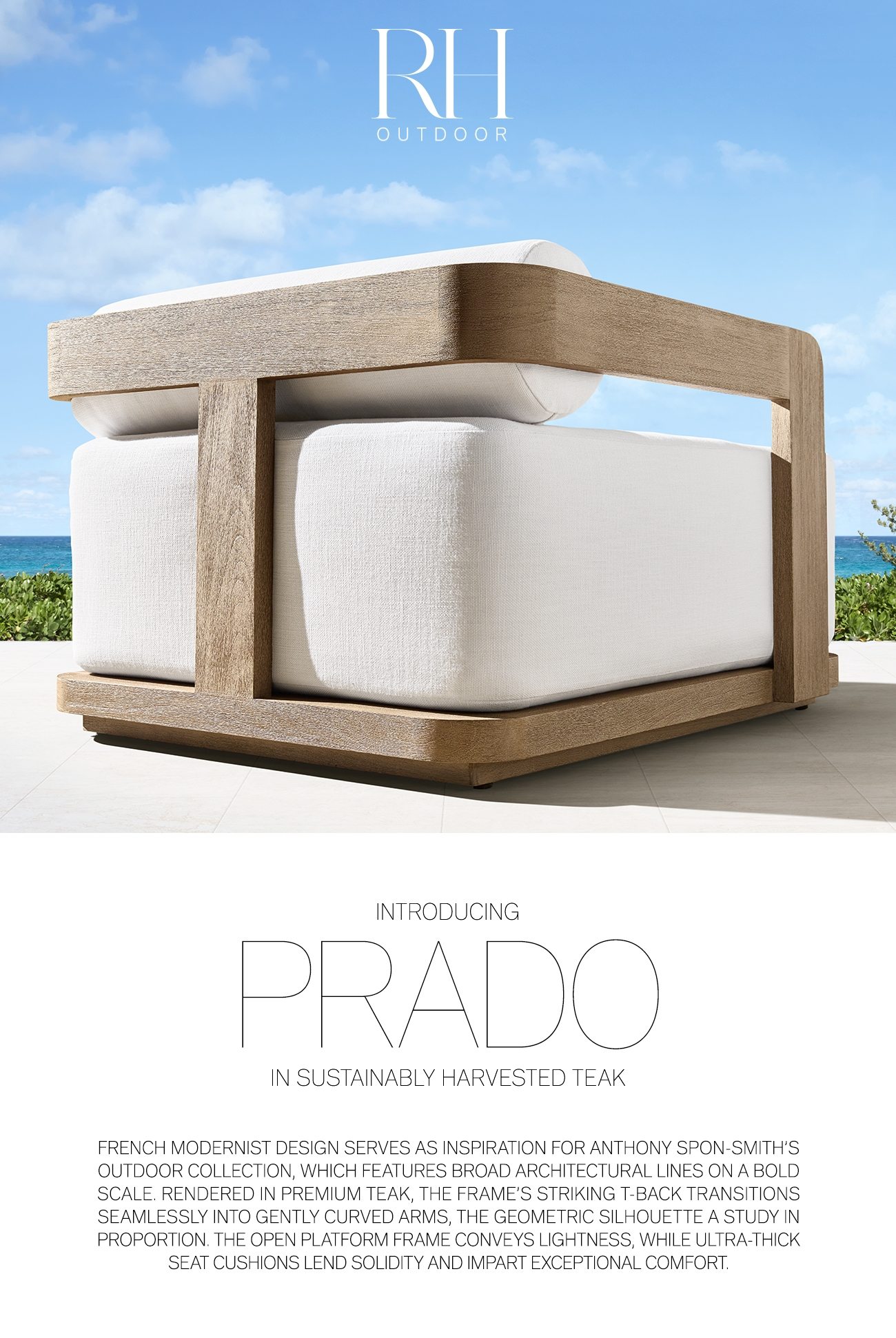 RH Outdoor. Introducing the Prado Outdoor Collection.