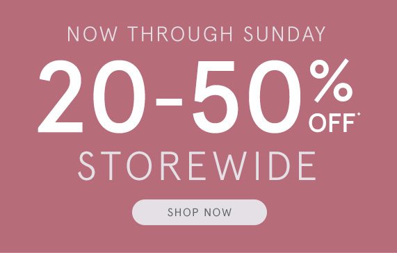 20-50% Off Storewide