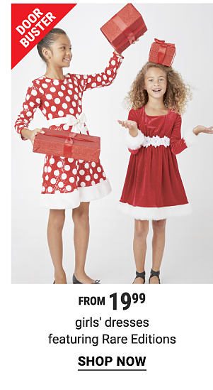 Door Buster. From $19.99 girls' dresses featuring Rare Editions. Shop now.