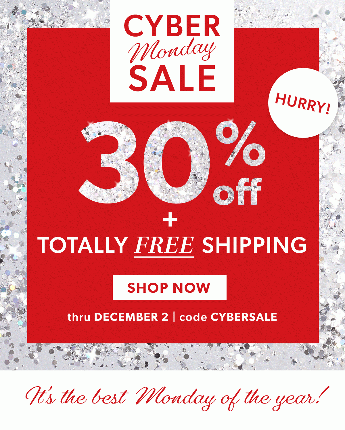 Cyber Monday Sale. 30% Off + Totally Free Shipping. Shop Now