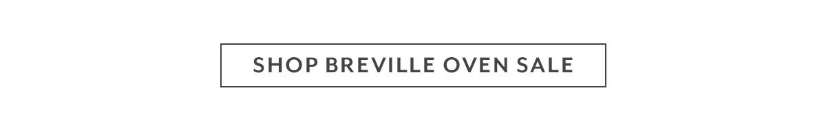 Shop The Breville Oven Sale