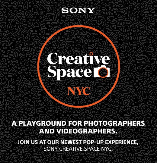 Creative Space NYC | A Playground for photographers and videographers. | Join us at our newest pop-up experience, Sony Creative Space NYC. | Learn more