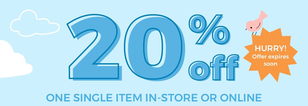 20% OFF HURRY! Offer expires soon. ONE SINGLE ITEM IN-STORE OR ONLINE.