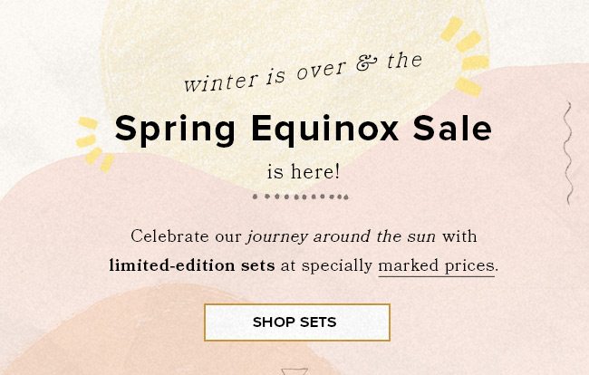 Shop sets on sale inspired by the Spring Equinox.