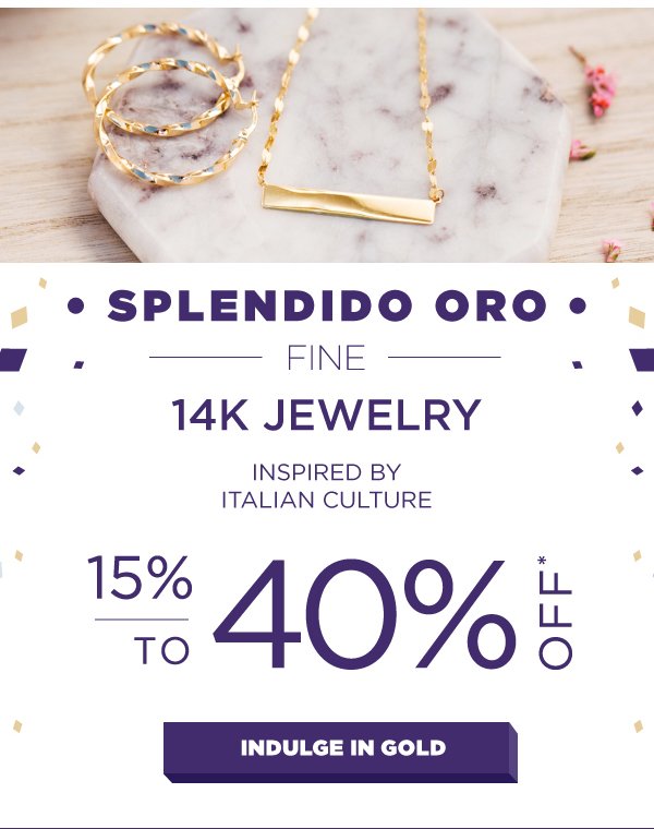 Splendido Oro 15% to 40% off!