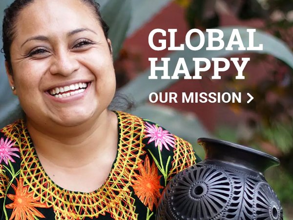 GlOBAL HAPPY - our mission.