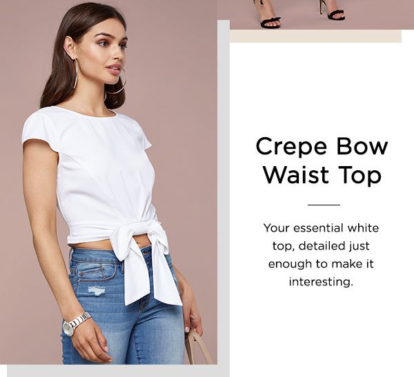 Crepe Bow Waist Top Your essential white top, detailed just enough to make it interesting.