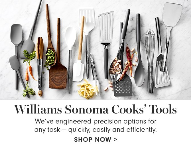 Williams Sonoma Cooks’ Tools - SHOP NOW