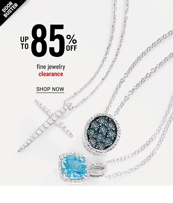 Doorbuster - Up to 85% off fine jewelry clearance. Shop Now.