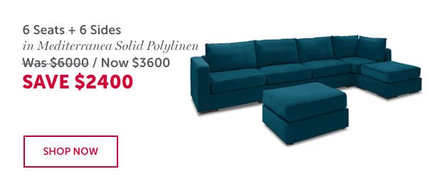 6 Seats + 6 Sides in Mediterranea Solid Polylinen | SAVE $2400 | SHOP NOW >>