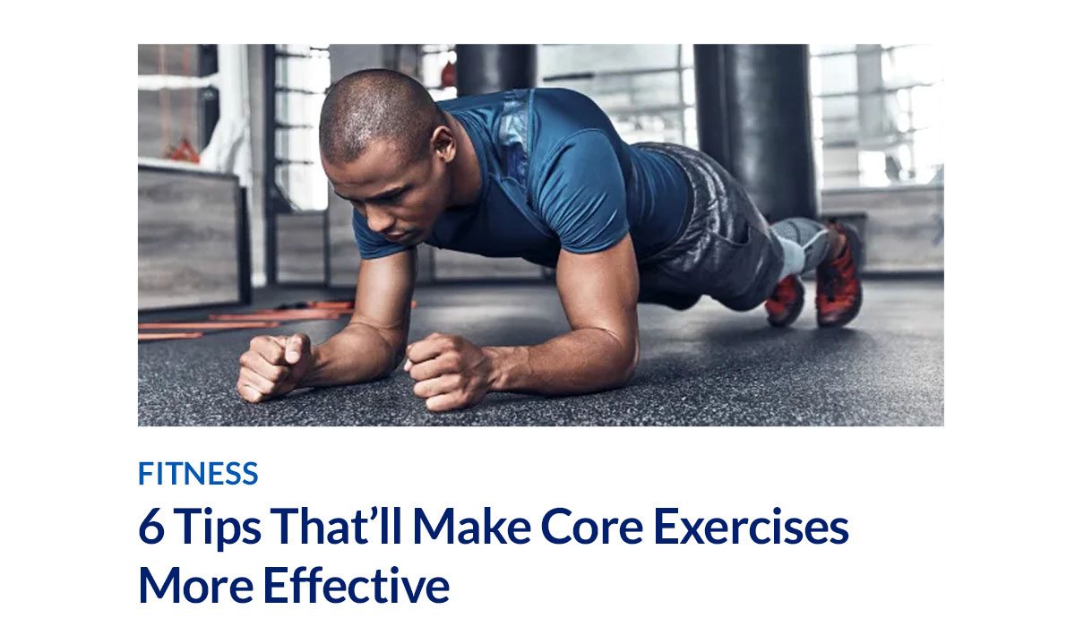 FITNESS | 6 Tips That'll Make Core Exercises More Effective