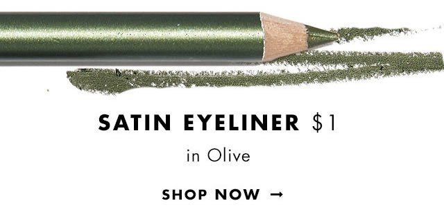 Satin Eyeliner in Olive, $1. Shop Now