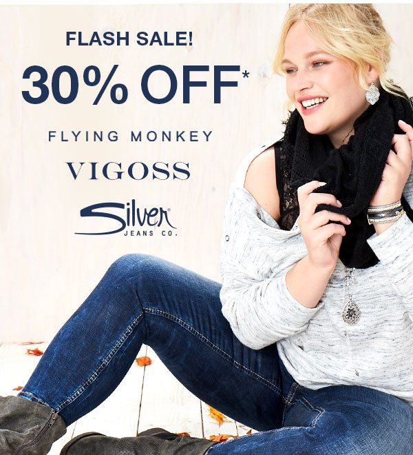 Flash sale! 30% off* Flying Monkey, Vigoss, Silver Jeans Co.