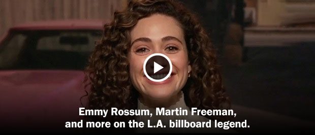 Emmy Rossum, Martin Freeman, and more on the L.A. billboard legend.