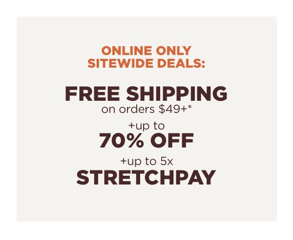 Online Only: Free Shipping on your order $49 or more!