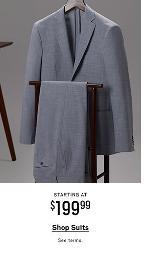 "Suits Starting at $199.99 Shop Suits>"