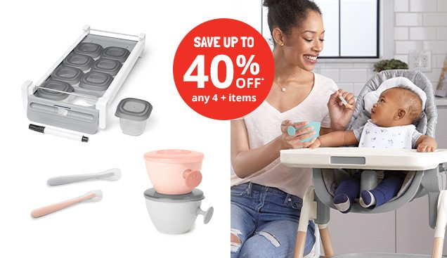 SAVE UP TO 40% OFF* any 4+ items | ready, set, eat! | Infant feeding solutions make mealtime easier.