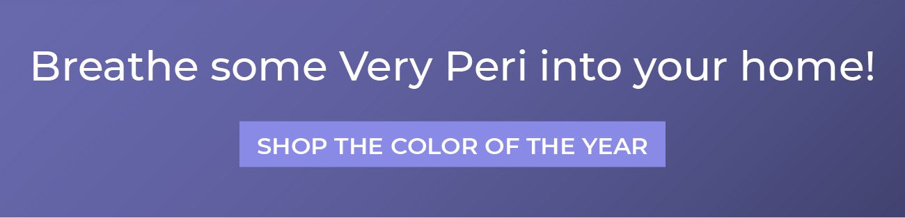 Breathe some Very Peri into your home! | Shop the Color of the Year