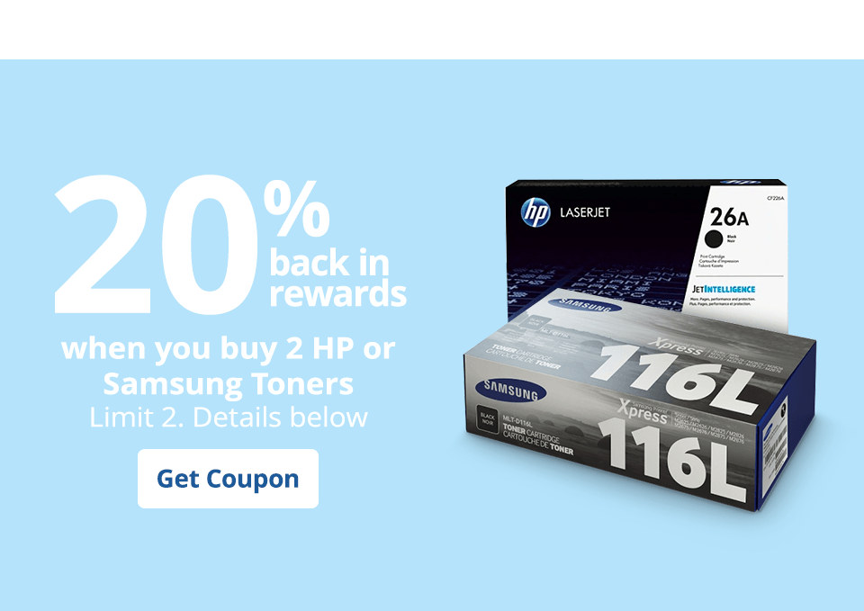 20% BACK IN REWARDS when you buy 2 HP/Samsung Toners. 